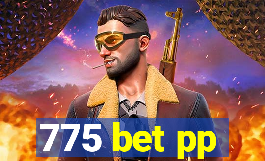 775 bet pp